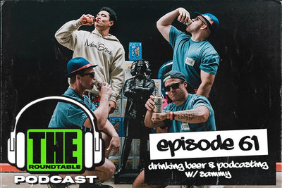 EP.61 | Drinking Beer & Podcasting w/ Sammy | THE ROUNDTABLE PODCAST