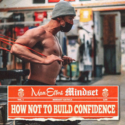 #104 How NOT to Build Confidence