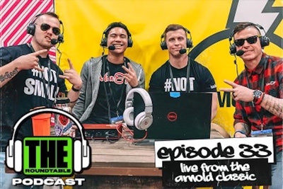 EP.33 | Live from the Arnold Classic | THE ROUNDTABLE PODCAST