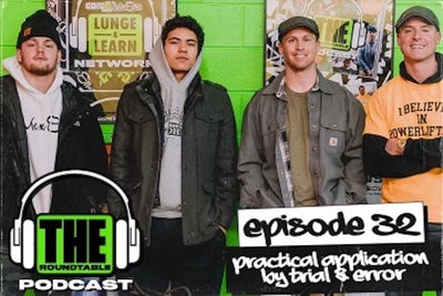 EP.32 | Practical Application by Trial & Error | THE ROUNDTABLE PODCAST