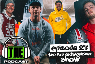EP.27 | The Fire Extinguisher Show | THE ROUNDTABLE PODCAST