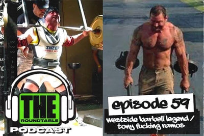 EP.59 | Westside Barbell Legend / Tony F****** Ramos | THE ROUNDTABLE PODCAST