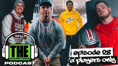 EP.28 | A Player's Only | THE ROUNDTABLE PODCAST