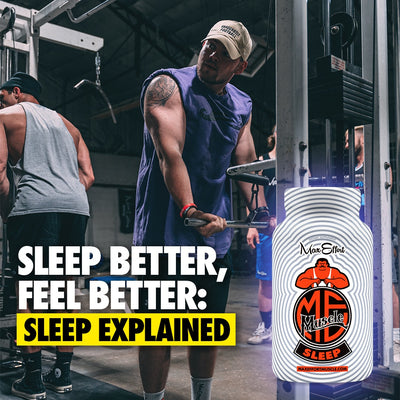 Sleep Better, Feel Better: Max Effort Muscle Sleep Explained