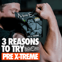 3 Reasons to Try Pre Xtreme