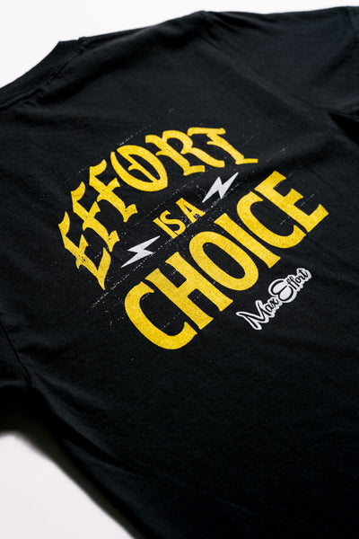 Effort is a Choice T